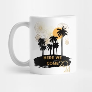 here we come 2024 Mug